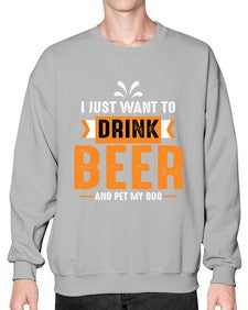 i just want drink beer 1113# - beer- Sweatshirt - Crew