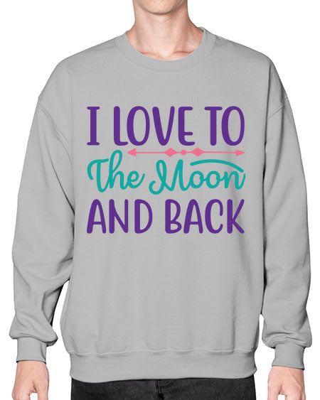 i love to the moon and back 6# - moon- Sweatshirt - Crew