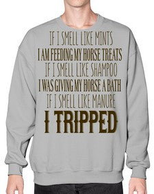 if i smell like mints i am feeding my horse treats - horse- Sweatshirt - Crew