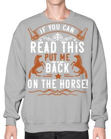 if you can read this put me back on the horse Style 37# - horse- Sweatshirt - Crew