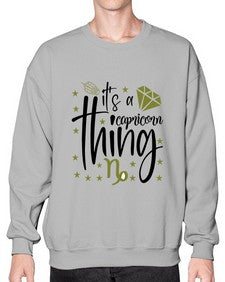 its a Capricorn thing 265# - capricorn- Sweatshirt - Crew