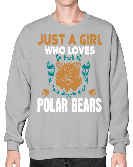 just a girl who loves polar bear 163# - bears - animals- Sweatshirt - Crew