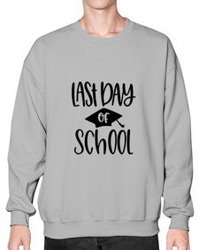 last day of school 451# - general school- Sweatshirt - Crew