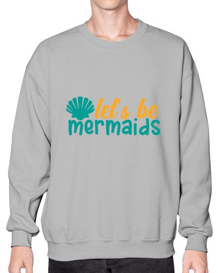 lets be mermaids Style 93# - summer- Sweatshirt - Crew