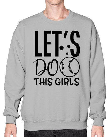lets do this girls 2281# - softball- Sweatshirt - Crew