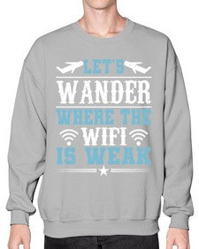 lets wander where the wifi is weak  31# - airplane- Sweatshirt - Crew