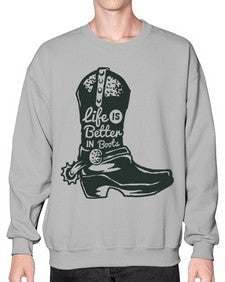 life is better in boots 730# - western- Sweatshirt - Crew