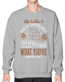 life is like a box of chocolates you never know what youre gonna get 315# - chocolate- Sweatshirt - Crew