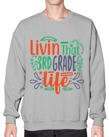 livin that third garde life 507# - third grade- Sweatshirt - Crew