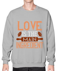 love is the main ingredient 322# - cooking- Sweatshirt - Crew
