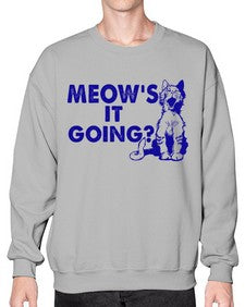 meows its going - cats- Sweatshirt - Crew