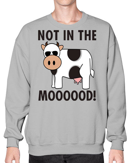 not in the mooood  - cow- Sweatshirt - Crew