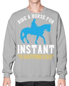 ride a horse for instant happiness Style 25# - horse- Sweatshirt - Crew