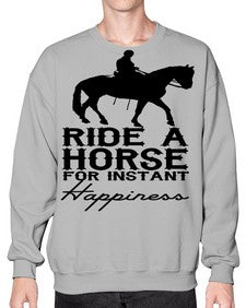ride a horse for instant happiness - horse- Sweatshirt - Crew