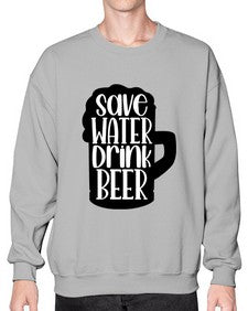 save water drink beer 1516# - beer- Sweatshirt - Crew