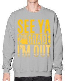 see ya second grade im out 843# - second grade- Sweatshirt - Crew