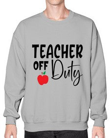 teacher off duty Style 377# - teacher- Sweatshirt - Crew