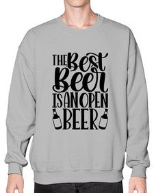 the best beer is an open beer 1617# - beer- Sweatshirt - Crew