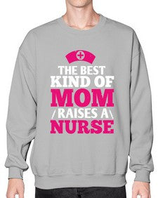 the best kind of mom raises a nurse Style 1497# - nurse- Sweatshirt - Crew