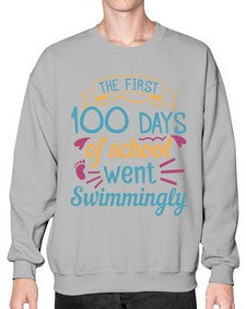 the first one hundred days of school went swimmingly 940# - one hundred days- Sweatshirt - Crew