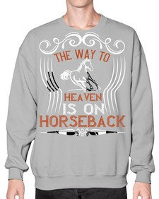 the way to haeven is on horseback Style 19# - horse- Sweatshirt - Crew