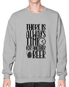 there is always time for another beer 1629# - beer- Sweatshirt - Crew