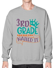 third grade nailed it 970# - third grade- Sweatshirt - Crew