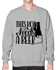 this boy needs a beer 1638# - beer- Sweatshirt - Crew