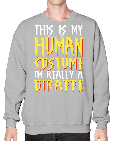 this is my human costume im really a giraffe - giraffee- Sweatshirt - Crew