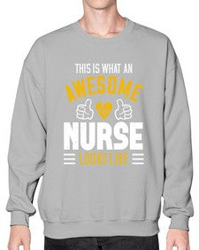 this is what an awesome Style 1548# - nurse- Sweatshirt - Crew
