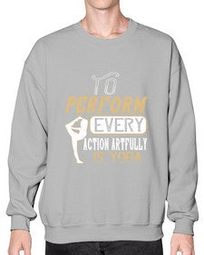 to perform every action artfully is yoga  581# - yoga- Sweatshirt - Crew