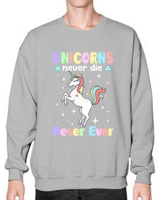 unicorns never die never ever 539# - unicorn- Sweatshirt - Crew