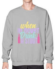 when in doubt drink a stout 465# - beer- Sweatshirt - Crew