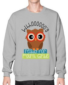 whooos ready for fourth grade 1003# - fourth grade- Sweatshirt - Crew