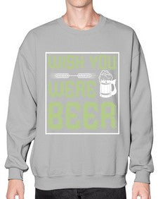 wish you were beer 1783# - beer- Sweatshirt - Crew