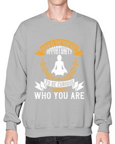 yoga is the perfect opportunity to be curious about who you are  625# - yoga- Sweatshirt - Crew