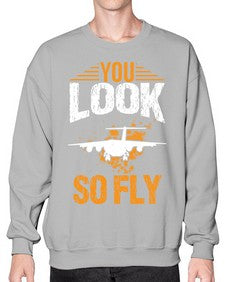 you look so fly  53# - airplane- Sweatshirt - Crew