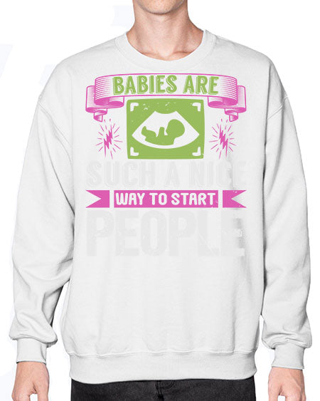 A baby is Gods opinion that life should go on Style 6# - baby- Sweatshirt - Crew