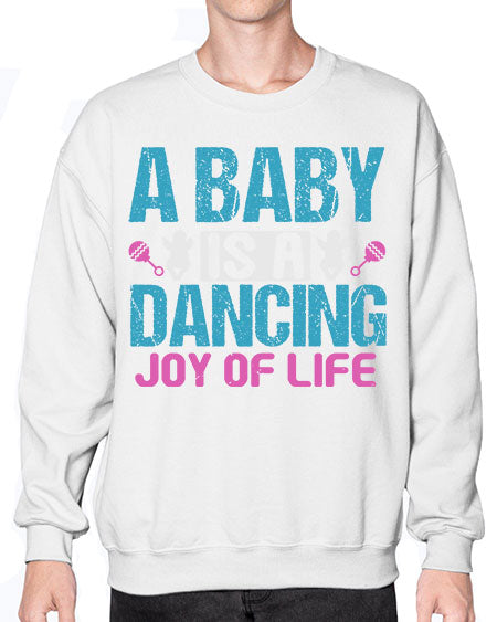 A baby is a dancing joy of life Style 3# - baby- Sweatshirt - Crew