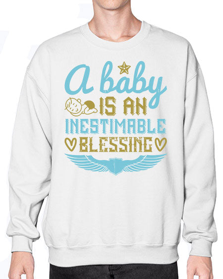 A baby is an inestimable blessing Style 259# - baby- Sweatshirt - Crew