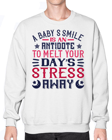 A baby’s smile is an antidote to melt your day’s stress away Style 265# - baby- Sweatshirt - Crew