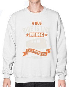 A bus ride is like being in another world 1# - bus- Sweatshirt - Crew