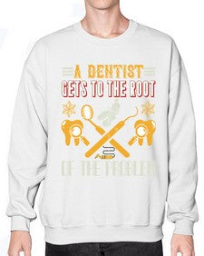 A dentist gets to the root Style 7# - dentist- Sweatshirt - Crew