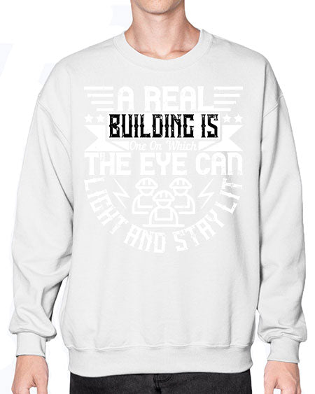 A real building is one on which the eye can light and stay lit Style 22# - architect- Sweatshirt - Crew