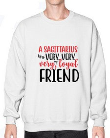 A sagittarius Is A Very Very Veryloyal Friend 60# - sagittarius- Sweatshirt - Crew