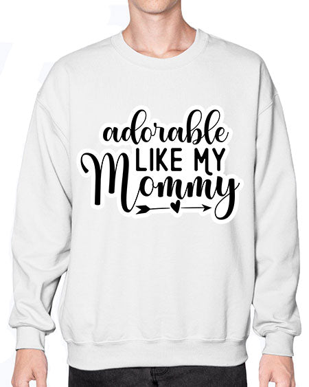 Adorable Like My Mommy 269# - baby- Sweatshirt - Crew