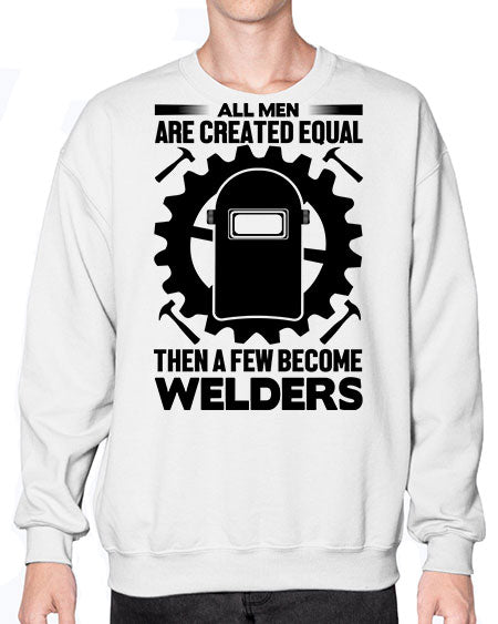 All men are Style 570# - welder- Sweatshirt - Crew