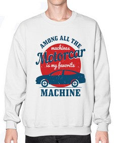 Among all the machines motorcar is my favorite machine 88# - hot rod- Sweatshirt - Crew