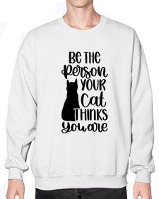 Be The Person Your Cat Style 78# - cats- Sweatshirt - Crew