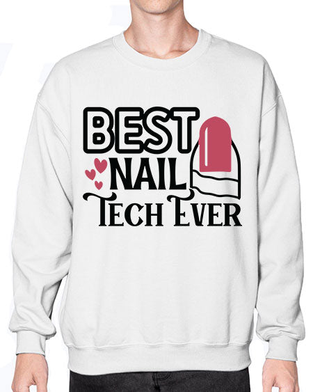 Best Nail Tech Ever 614# - nail tech- Sweatshirt - Crew